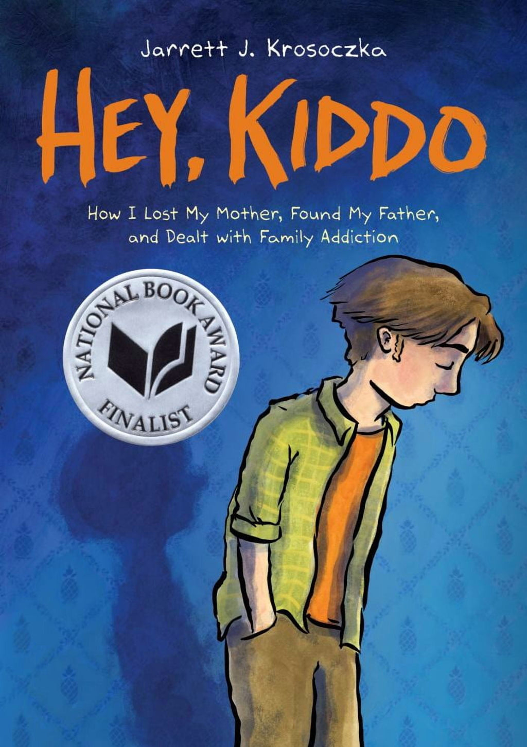 Hey, Kiddo: a Graphic Novel (Paperback)