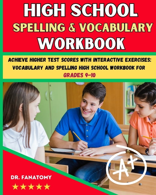 High School Spelling and Vocabulary Workbook: Achieve Higher Test Scor