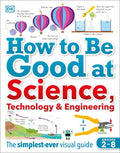 How to Be Good at Science, Technology, and Engineering (Paperback)
