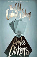 The Old Curiosity Shop | Dickens | Wordsworth Classics Book