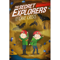 The Secret Explorers and the Cave Crisis - Hardcover