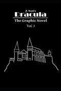 J. Scott's Dracula the Graphic Nove Dracula The Graphic Novel Volume 3