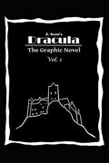 J. Scott's Dracula the Graphic Nove Dracula The Graphic Novel Volume 1