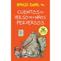 Cuentos En Verso Para Niños Perversos / Revolting Rhymes: Coleccion Dahl - Paperback