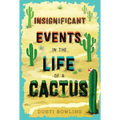 Insignificant Events in the Life of a Cactus - Hardcover