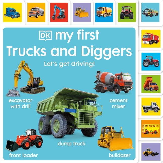 My First Tabbed Board Book My First Trucks and Diggers: Let's Get Driv