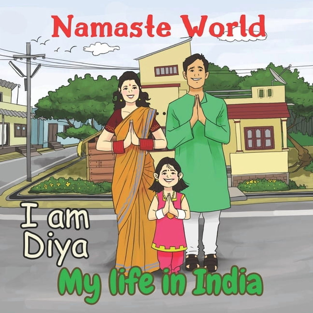 India for Kids Namaste World. I am Diya. My life in India: (Multicultu
