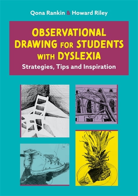 Observational Drawing for Students with Dyslexia: Strategies, Tips and