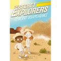 The Secret Explorers and the Desert Disappearance - Hardcover