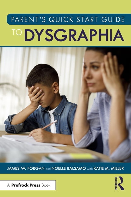 Parent's Quick Start Guide to Dysgraphia, (Paperback)