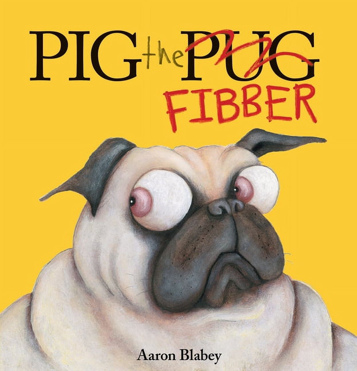 Pig the Pug Pig the Fibber (Pig the Pug), (Hardcover)