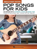 Pop Songs for Kids: Really Easy Guitar Series - 22 Beginner-Friendly S