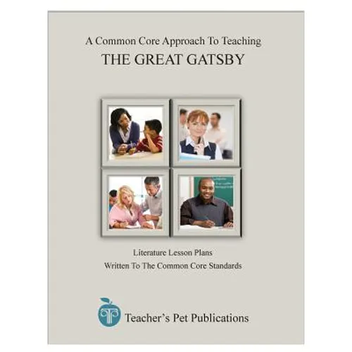 A Common Core Approach to Teaching: The Great Gatsby - Paperback