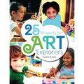 25 Projects for Art Explorers - Paperback