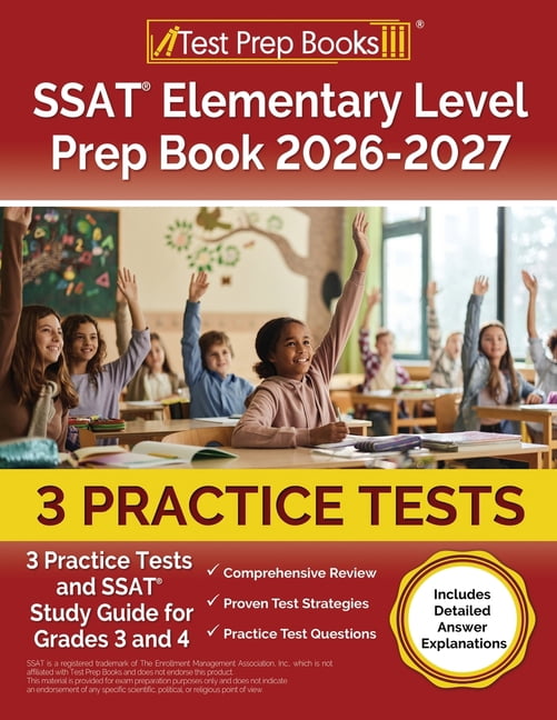 SSAT Elementary Level Prep Book 2025-2026: 3 Practice Tests and SSAT S