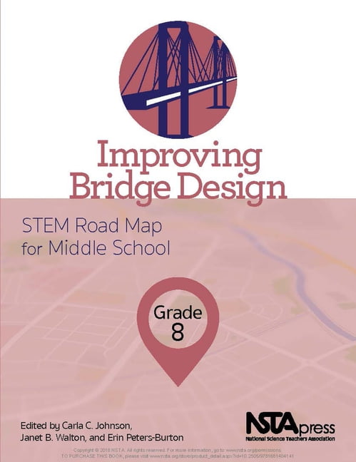 Stem Road Map Curriculum Improving Bridge Design, Grade 8: Stem Road M