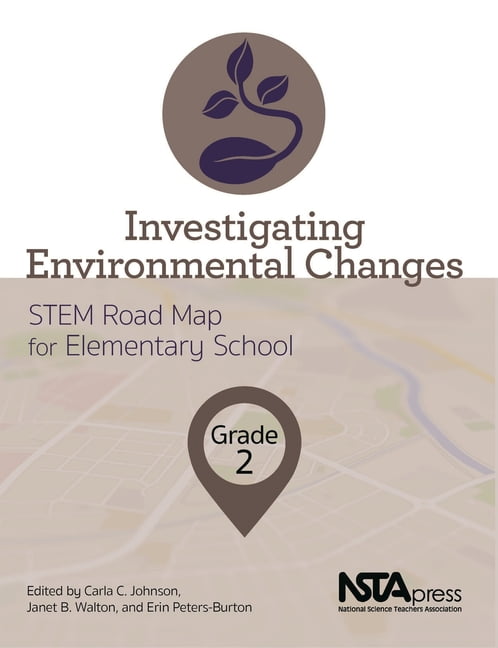 Stem Road Map Curriculum Investigating Environmental Changes, Grade 2: