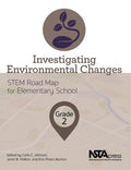 Stem Road Map Curriculum Investigating Environmental Changes, Grade 2: