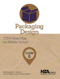 Stem Road Map Curriculum Packaging Design, Grade 6: Stem Road Map for
