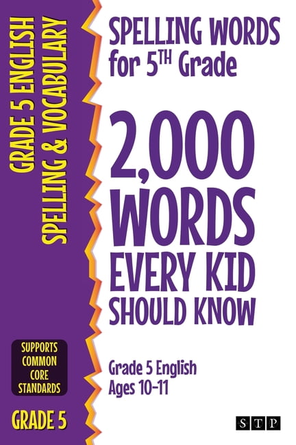 Spelling Words for 5th Grade: 2,000 Words Every Kid Should Know (Grade