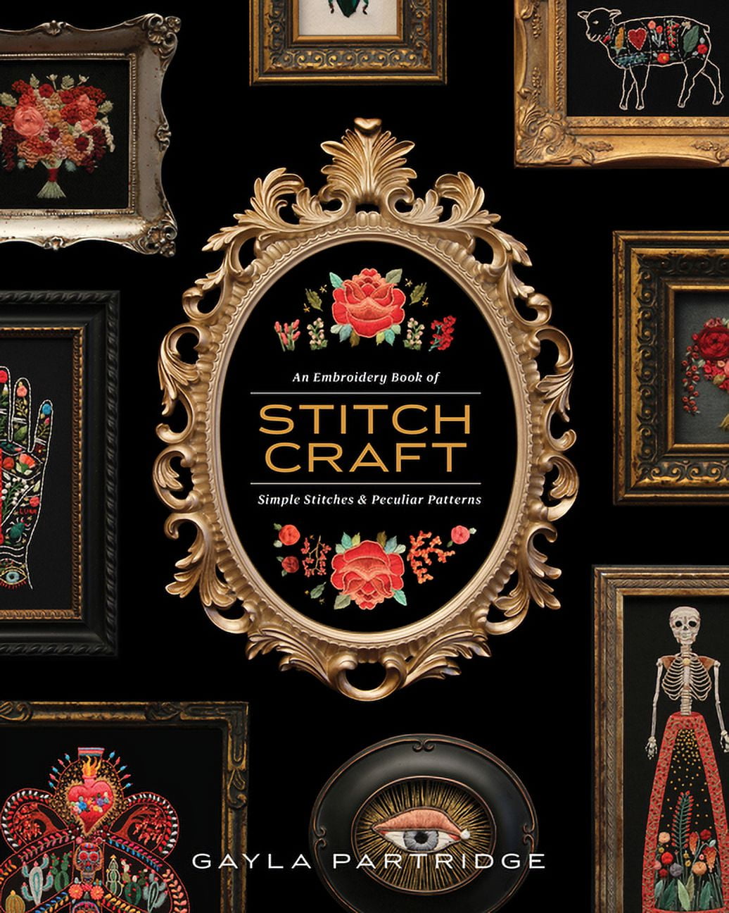 Stitchcraft: An Embroidery Book of Simple Stitches and Peculiar Patter