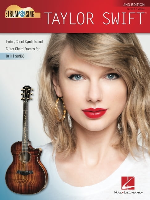 Strum & Sing Taylor Swift - 2nd Edition: Lyrics, Chord Symbols and Gui