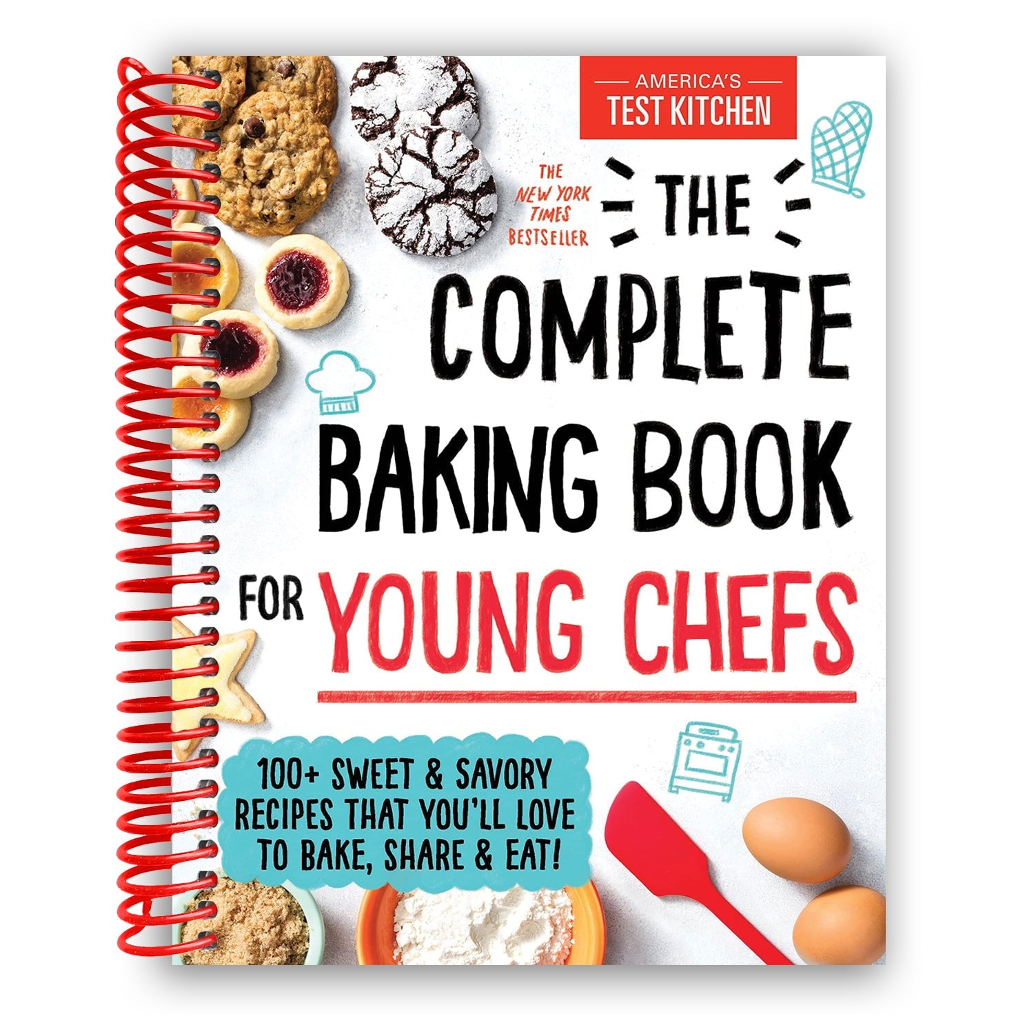 The Complete Baking Book for Young Chefs: 100+ Sweet and Savory Recipe