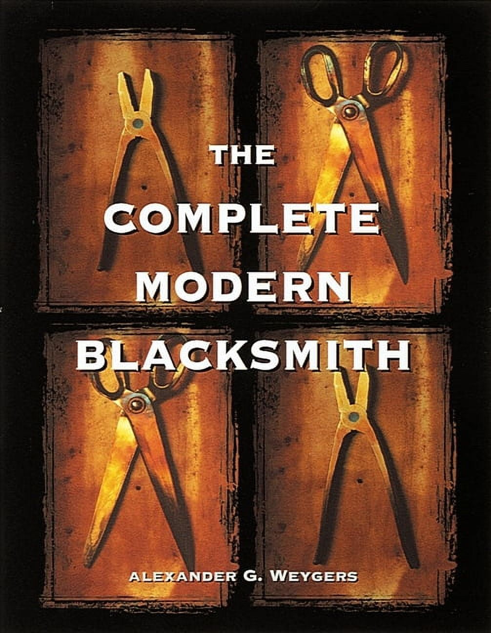 The Complete Modern Blacksmith, (Paperback)