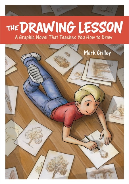 The Drawing Lesson: A Graphic Novel That Teaches You How to Draw (Pape