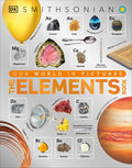 The Elements Book: A Visual Encyclopedia of the Periodic Table (DK Our