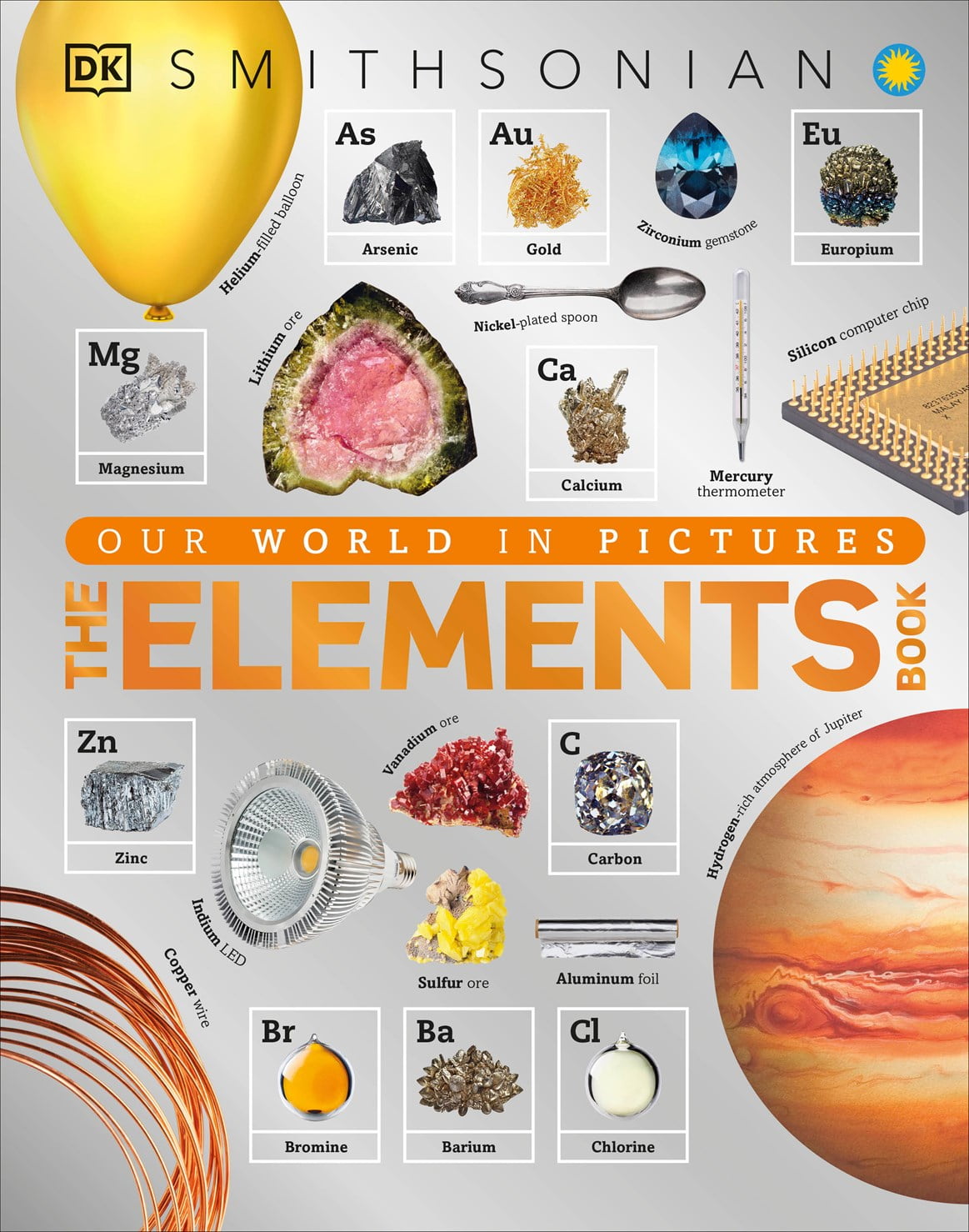 The Elements Book: A Visual Encyclopedia of the Periodic Table (DK Our