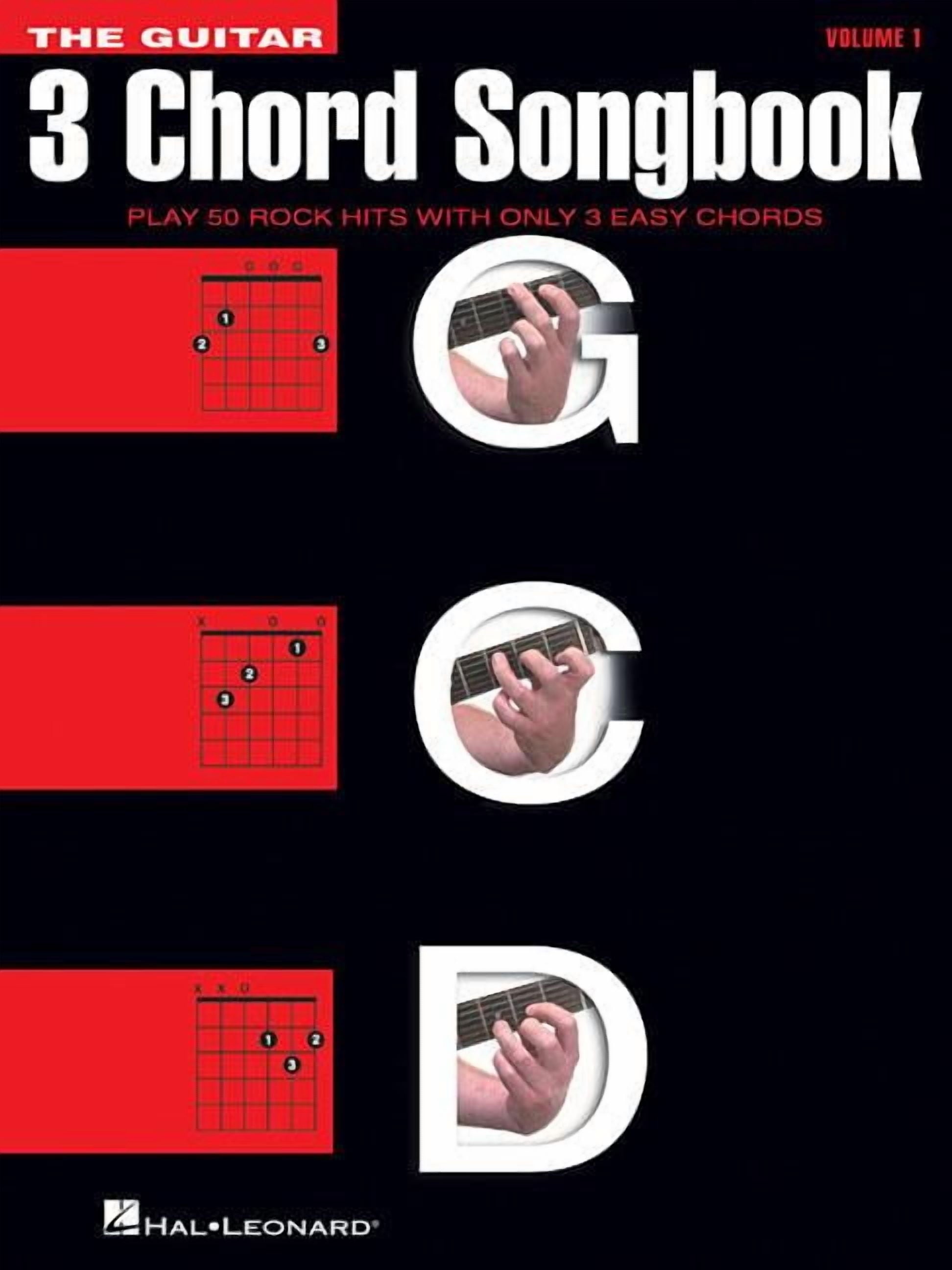 The Guitar Three-Chord Songbook: Play 50 Rock Hits with Only 3 Easy Ch