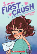 The New Girl: First Crush: a Graphic Novel (the New Girl #2) (Paperbac