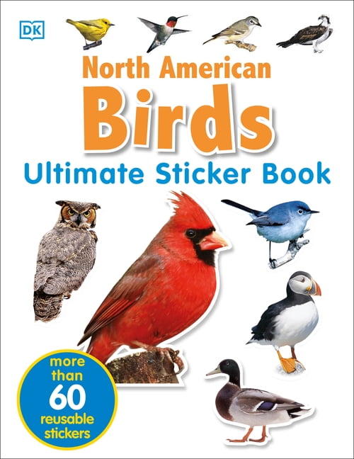Ultimate Sticker Book Ultimate Sticker Book: North American Birds: Ove