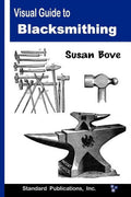 Visual Guide to Blacksmithing, (Paperback)