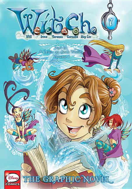 W.I.T.C.H.: The Graphic Novel: W.I.T.C.H.: The Graphic Novel, Part III