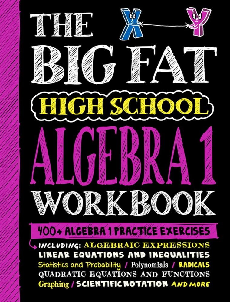 WORKMAN: The Big Fat High School Algebra 1 Workbook: 400+ Algebra 1 Pr