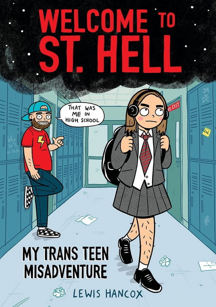 Welcome to St. Hell: My Trans Teen Misadventure: A Graphic Novel, (Pap
