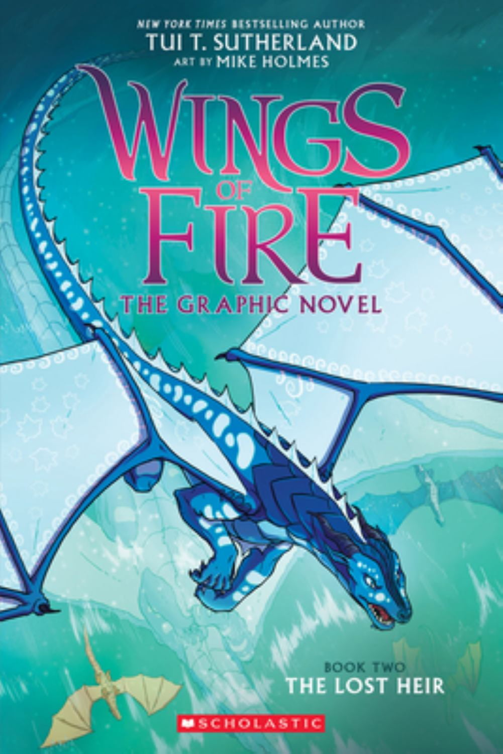 Wings of Fire Graphix Wings of Fire: The Lost Heir: A Graphic Novel (W