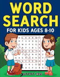 Word Search for Kids Ages 8-10: Practice Spelling, Learn Vocabulary, a