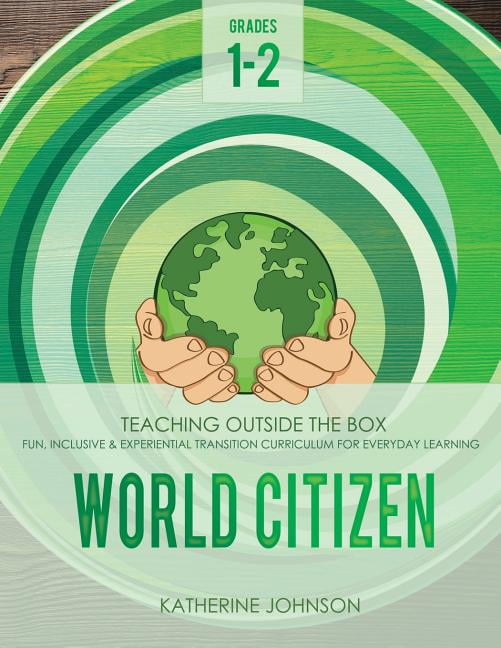 World Citizen Curriculum World Citizen: Grades 1-2: Fun, inclusive & e