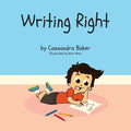 Writing Right: A Story About Dysgraphia, (Paperback)