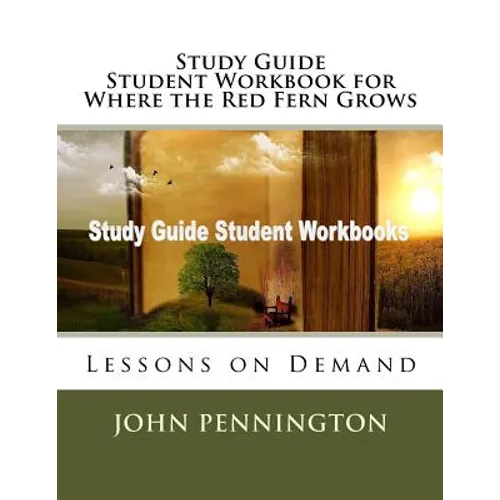 Study Guide Student Workbook for Where the Red Fern Grows: Lessons on Demand - Paperback