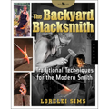 The Backyard Blacksmith: Traditional Techniques for the Modern Smith - Paperback