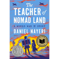 The Teacher of Nomad Land: A World War II Story - Hardcover