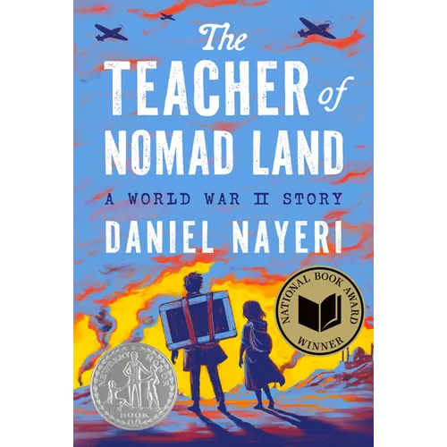 The Teacher of Nomad Land: A World War II Story - Hardcover