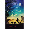 Donde Crece El Helecho Rojo / Where the Red Fern Grows - Paperback
