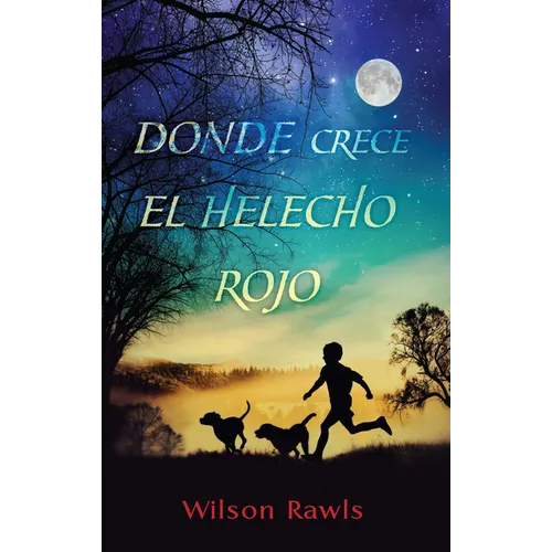 Donde Crece El Helecho Rojo / Where the Red Fern Grows - Paperback