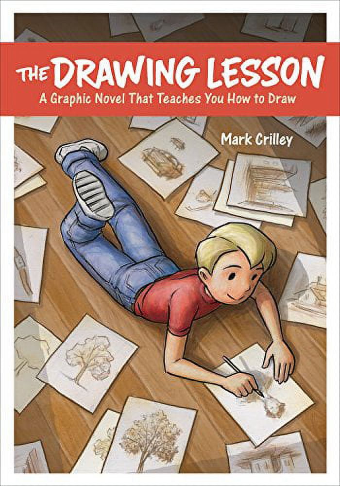The Drawing Lesson: A Graphic Novel That Teaches You How to Draw (Pape
