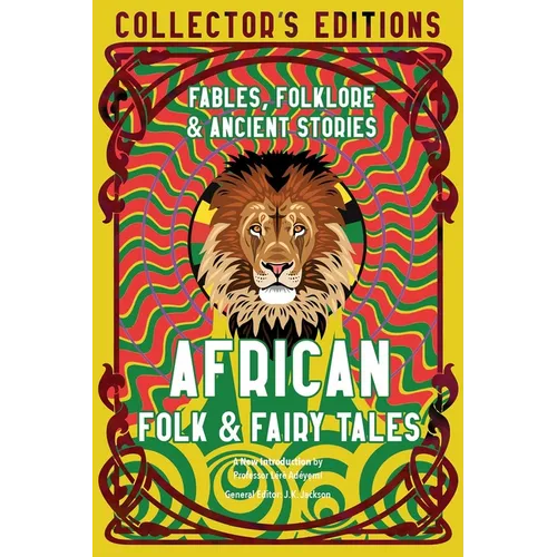 African Folk & Fairy Tales: Fables, Folklore & Ancient Stories - Hardcover